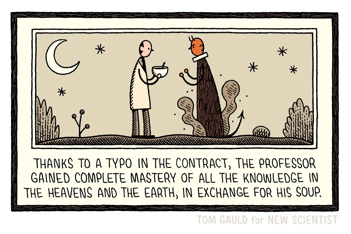 Thanks to a typo in the contract, the professor gained complete mastery of all the knowledge in the heavens and the earth, in exchange for his soup.