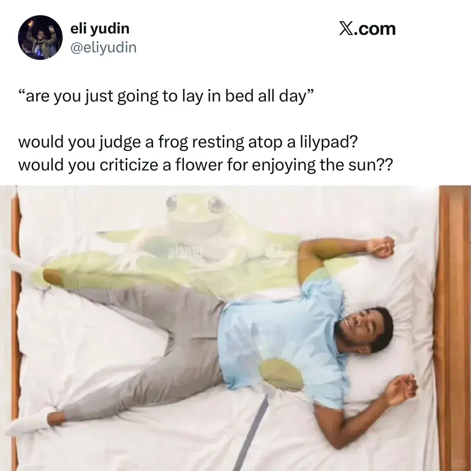 are you just going to lay in bed all day